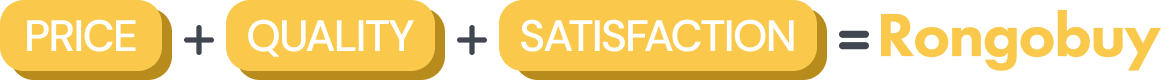 Price + Quality + Satisfaction = Rongobuy